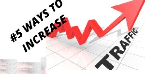 5 Free Ways to Increase Traffic to Website 1 5 Free Ways to Increase Traffic to Website