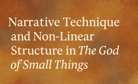 #narrative technique in The God of Small Things