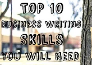 The Top 10 Business Writing Skills to Learn Today 1 business writing skills